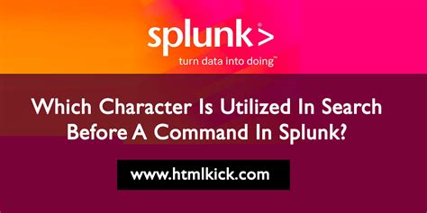 This is the most powerful feature of Splunk that other visualisation tools like Kibana, Tableau lacks. . Splunk which character is used in a search before a command
